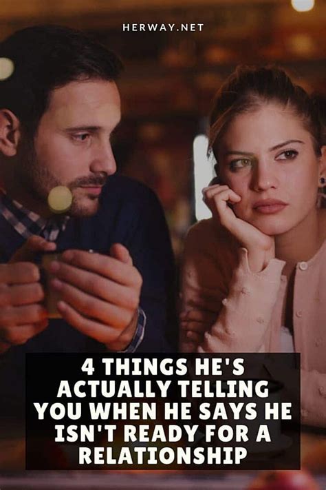 4 Things Hes Actually Telling You When He Says He Isnt Ready For A