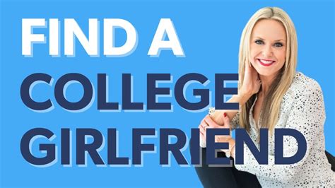 how to find a college girlfriend youtube