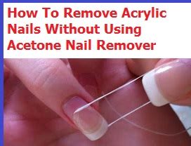 Feb 06, 2018 · removal: How To Remove Acrylic Nails Without Acetone