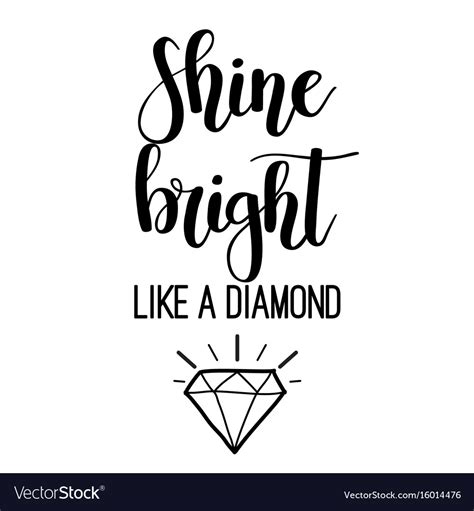 Shine Bright Like A Diamond Lettering Royalty Free Vector