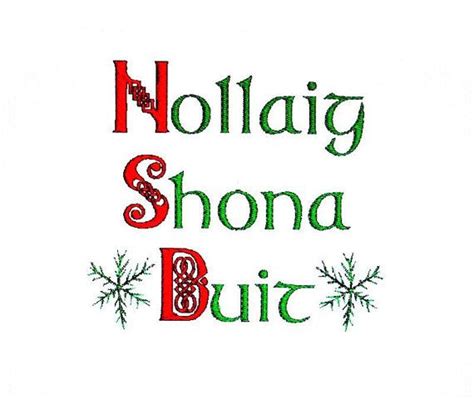 We will be grateful to flowers only if they have born fruits. Merry Christmas Irish Greeting Nollaig Shona Duit ...