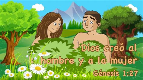 Dios Creó Al Hombre Y A La Mujer Youtube