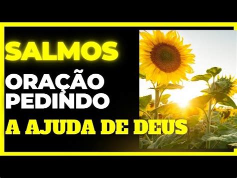 Salmos I Ora O Pedindo A Ajuda De Deus Uma Linda Reflex O De Amor