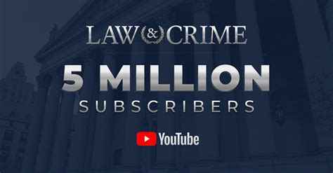 Lawandcrime Hits 5 Million Youtube Subscribers
