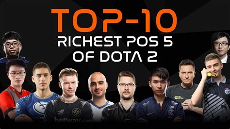 top 10 richest hard supports of dota 2 best pro position 5 youtube