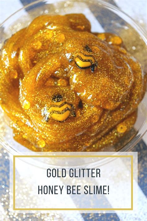 Good raw honey is not only delicious food but also a natural if you buy honey from the beekeeper, you support the preservation of the bee colonies. Gold Glitter Honey Bee Slime | Recipe (With images ...