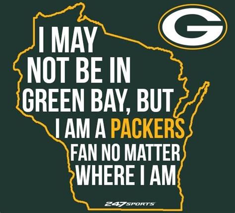 No Matter Where I Am Green Bay Packers Funny Green Bay Packers Logo