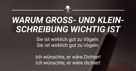 Warum Groß Und Kleinschreibung So Wichtig Ist Webfail Fail Bilder