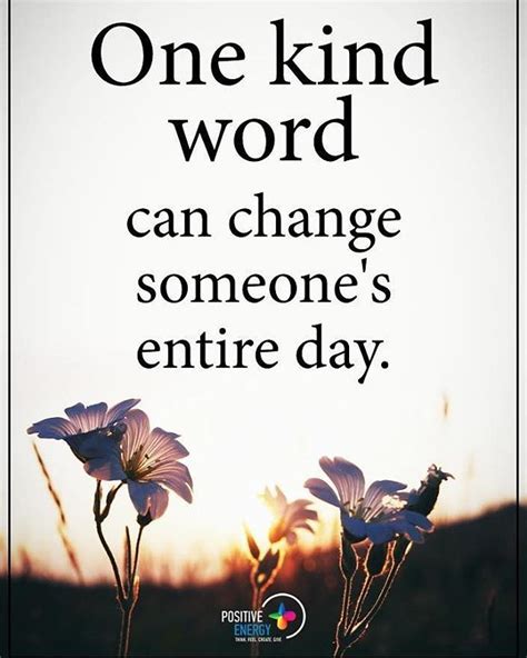 One Kind Word Can Change Someones Entire Day Positiveenergyplus Citat