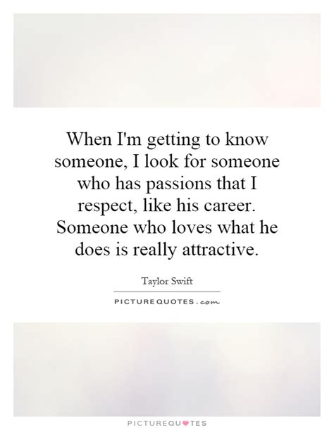 Questions to ask someone if you're just starting to get to know who they really are. When I'm getting to know someone, I look for someone who has... | Picture Quotes