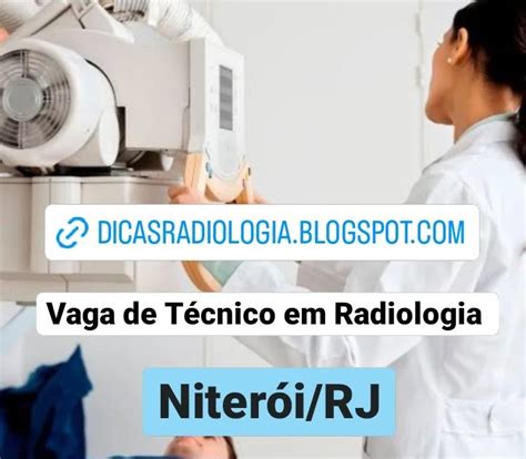 Dicas De Radiologia Tudo Sobre Radiologia Vagas De Emprego Rj T Cnico Em Radiologia