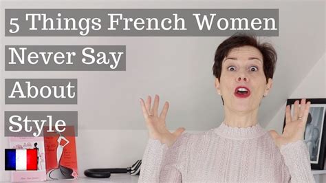 5 things french women never say about style youtube