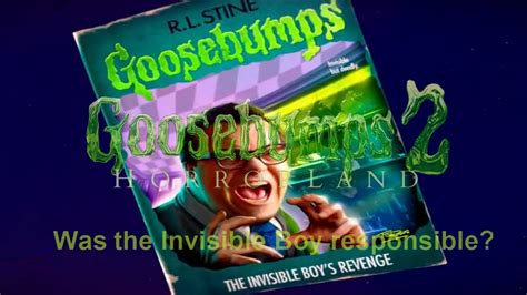 Goosebumps Video Sequel Talk And Where Invisible Boy Was Responsible