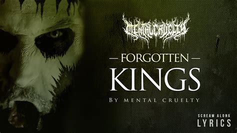 Mental Cruelty Forgotten Kings Lyric Video Youtube