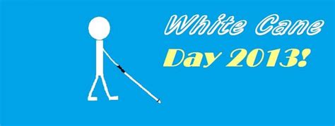 Tomorrow Is White Cane Day Here In Ireland White Cane Safety Day Is A