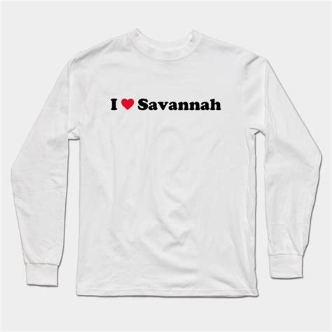 i love savannah savannah long sleeve t shirt teepublic