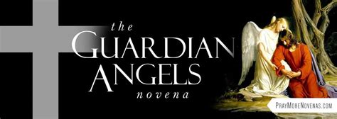 Guardian Angel Novena Pray More Novenas Novena Prayers And Catholic