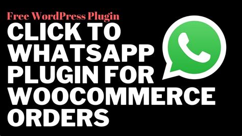 Click To Whatsapp Plugin For Woocommerce Orders Youtube