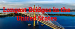 10 Longest Bridges In The United States