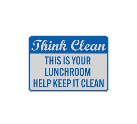 Help Keep Your Lunchroom Clean Aluminum Sign Reflective