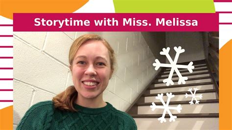 storytime with miss melissa snow youtube