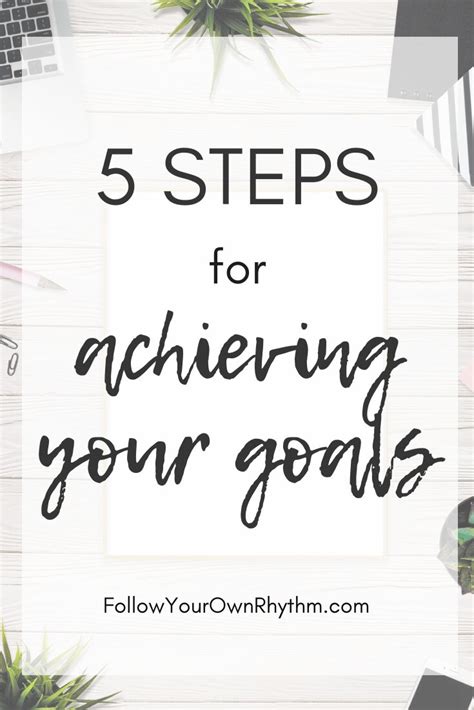 5 Steps For Achieving Your Goals — Follow Your Own Rhythm