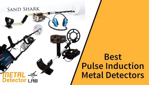 5 Best Pulse Induction Metal Detectors Metal Detector Lab
