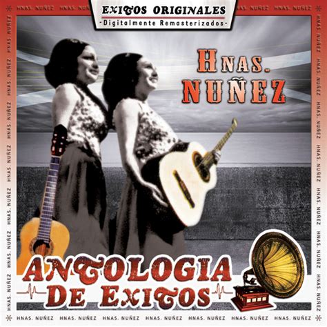 Antologia de Exitos Album by Las Hermanas Núñez Spotify