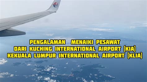 Wbgg) is an international airport serving the entire southwestern region of sarawak, malaysia. Penerbangan dari Kuching International Airport (KIA) ke ...