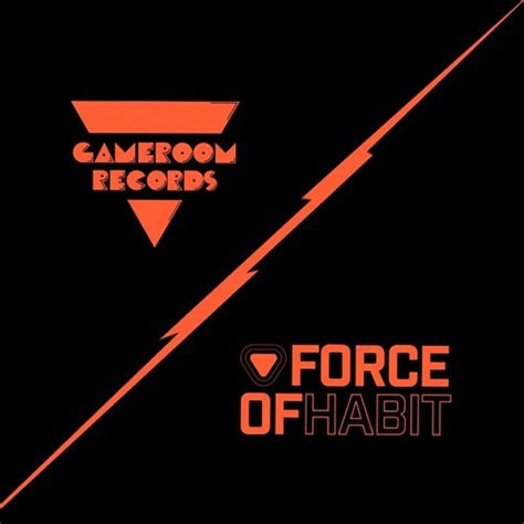 Stream Gameroom Records Force Of Habit Music Listen To Songs Albums Playlists For Free On