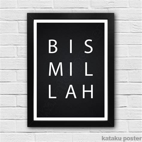 Memasang poster di kamar merupakan salah satu hal yang sering dilakukan oleh banyak orang. Jual Poster Islami - Bismillah - Pigura Dekorasi Hiasan Dinding Kamar Rumah di lapak Kataku ...