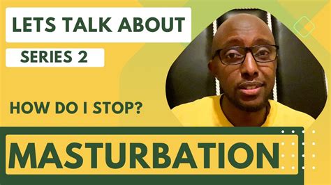 masturbation let s talk about… series 2 youtube