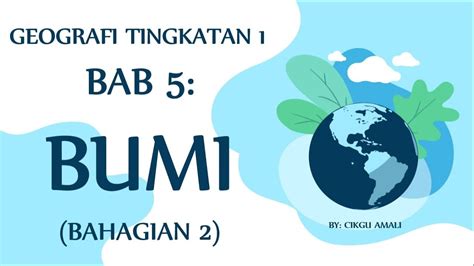 Geografi tingkatan 1 bab 5 : BAB 5: BUMI (BAHAGIAN 2) | GEOGRAFI TINGKATAN 1 - YouTube