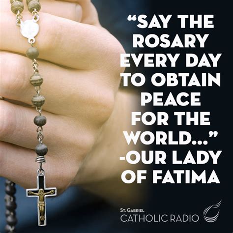 Say The Rosary Every Day Our Lady Of Fatima St Gabriel Catholic Radio