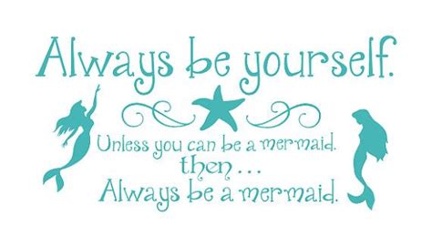 Always Be Yourself Unless You Can Be A Mermaid Vinyl Wall Etsy