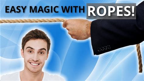Easy Magic Tricks With Ropes Vanishing Knots Tying Magic Knots And