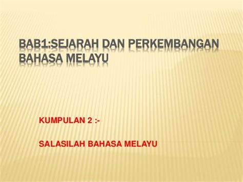 Bahasa Melayu Penggal 1 Salasilah Bahasa Melayu