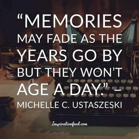 Quotes About Treasuring Memories Inspirationfeed