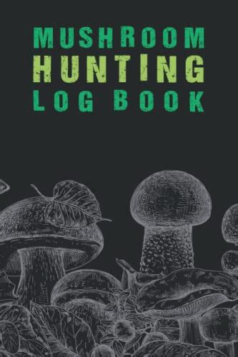 Mushroom Hunting Log Book Mushrooms Identification Book Mushroom