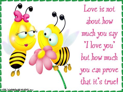 Love is a hard thing to feel if it's not true. poopsie: how much you can prove it's true