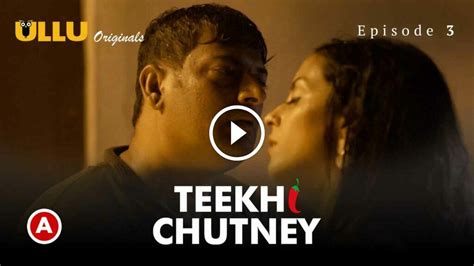 teekhi chutney part 2 2022 ullu hindi porn web series ep 3