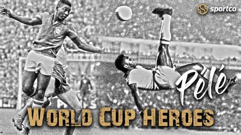 Sportco Fifa World Cup Heroes Pele 1958 A 17 Year Old Announces