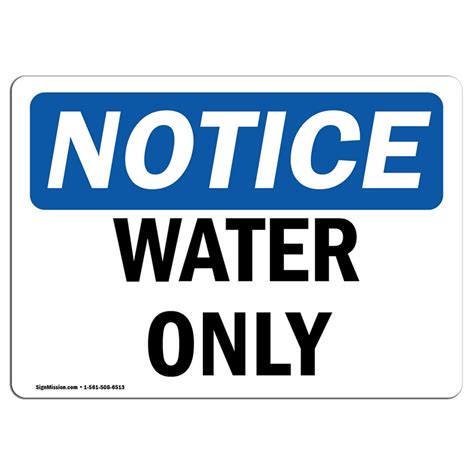 Osha Notice Water Only Sign Heavy Duty Sign Or Label