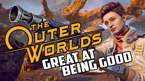 The Outer Worlds Review Great At Being Good Youtube