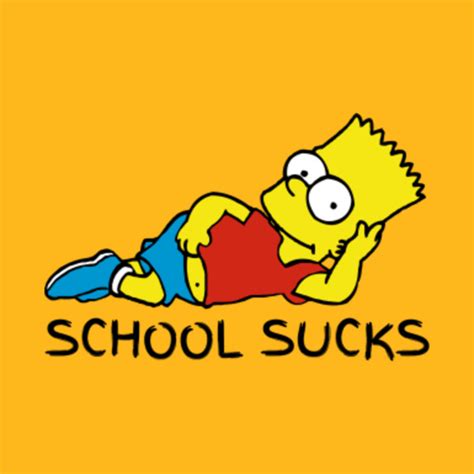 School Sucks Bart Simpson T Shirt Teepublic