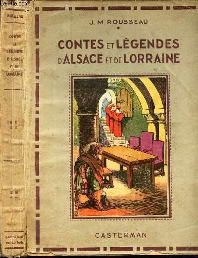 Contes Et Legendes Dalsace Et De La Lorraine Par Rousseau Jm Bon
