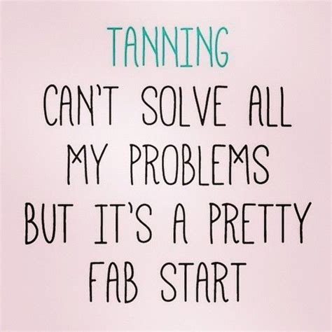 Pin By Super Sun Tanning On Uv Love Tanning Quotes Spray Tanning
