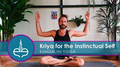 Kundalini Yoga Kriya For The Instinctual Self Youtube