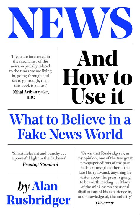 News And How To Use It Alan Rusbridger 9781838854430 Allen