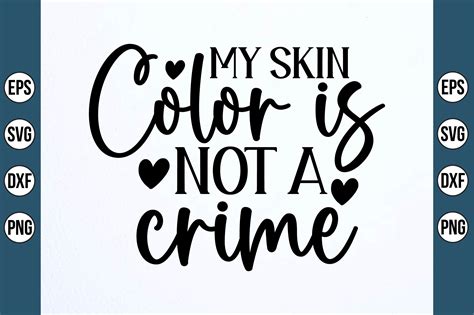 My Skin Color is Not a Crime Graphic by creativemomenul022 · Creative